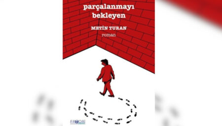 Mahpus yazar Metin Turan’dan yeni roman: ‘Parçalanmayı Bekleyen’