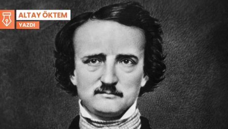 Edgar Allan Poe: Dadaizm’in öncüsü